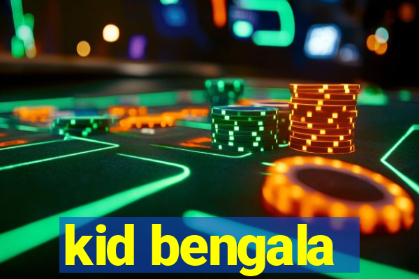 kid bengala